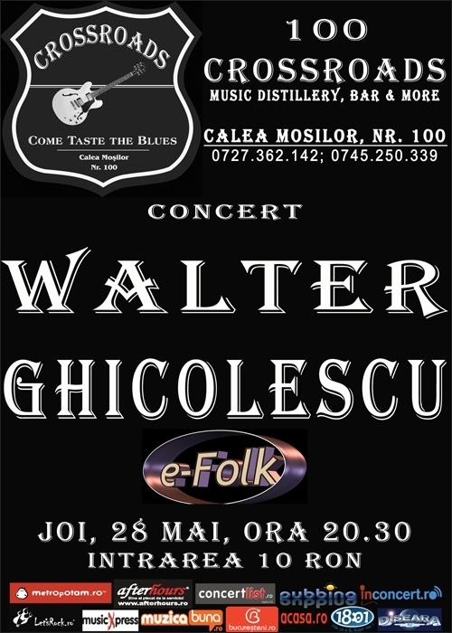 Concert WALTER GHICOLESCU in club 100 CROSSROADS