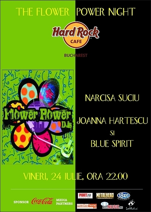 Flower Power Night la Hard Rock Cafe cu Narcisa Suciu, Joana Hartescu si Blue Spirit