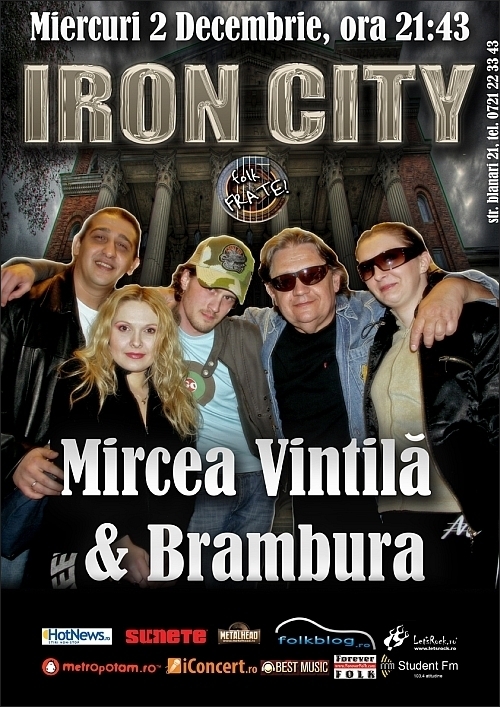 Concert MIRCEA VINTILA si trupa BRAMBURA in club IRON CITY
