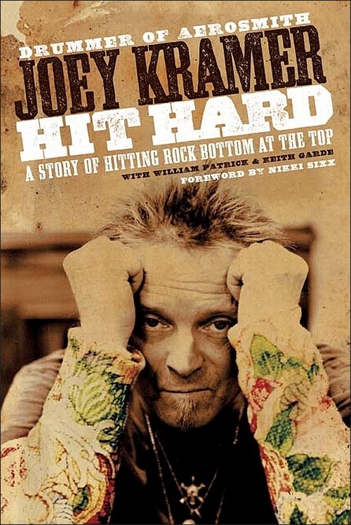 Hit Hard: A Story Of Hitting Rock Bottom At The Top - autobiografia Joey Kramer Aerosmith