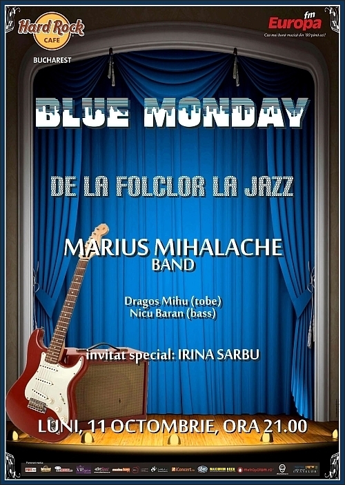 Blue Monday cu Marius Mihalache in Hard Rock Cafe