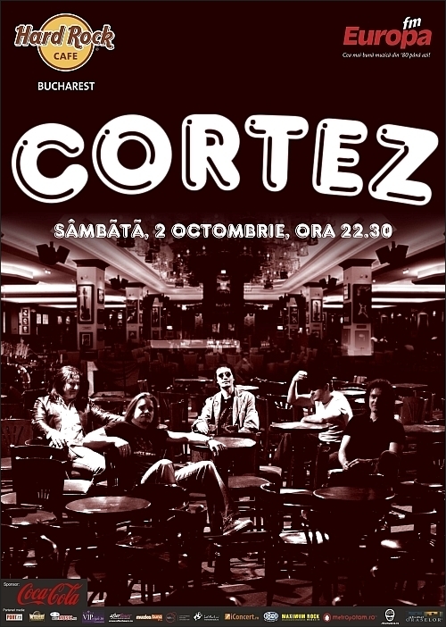 Concert al trupei CORTEZ in Hard Rock Cafe pe 2 octombrie 2010