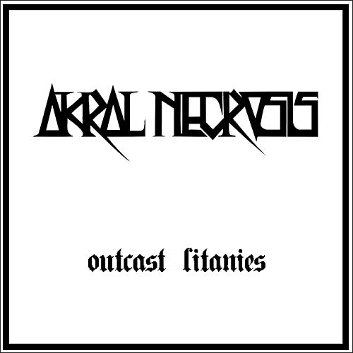 Ep-ul Outcast Litanies - Akral Necrosis poate fi descarcat gratuit