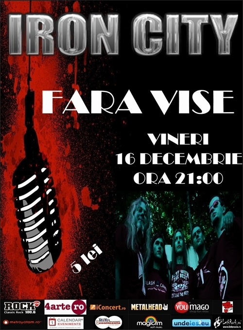 Concert Fara Vise in Iron City