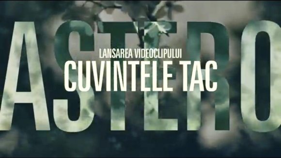 Trupa Astero lanseaza clipul 'Cuvintele tac' in Panic! Club