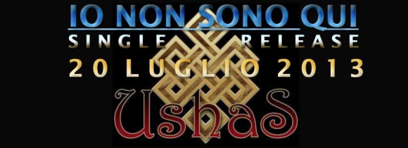 Trupa italiana USHAS a lansat piesa IO NON SONO QUI