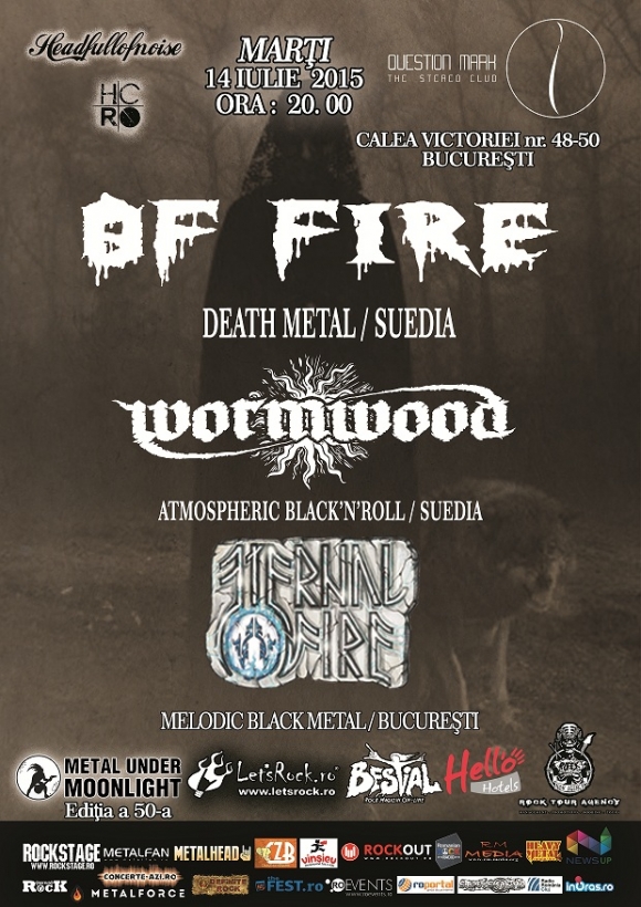 Programul concertului Of Fire, Wormwood si Eternal Fire din 14 iulie