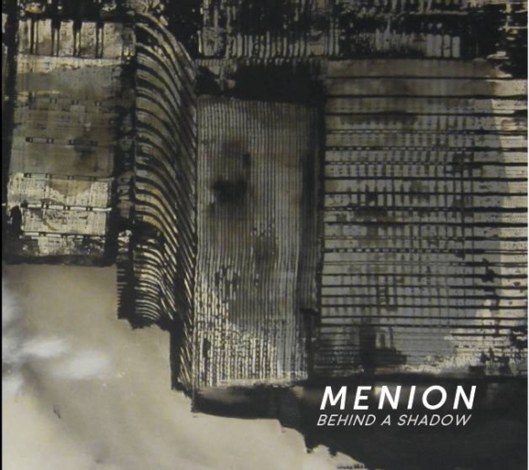 Menion lanseaza 'Behind A Shadow'