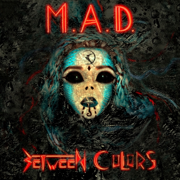 Between Colors lanseaza albumul 'M.A.D.' in format digital