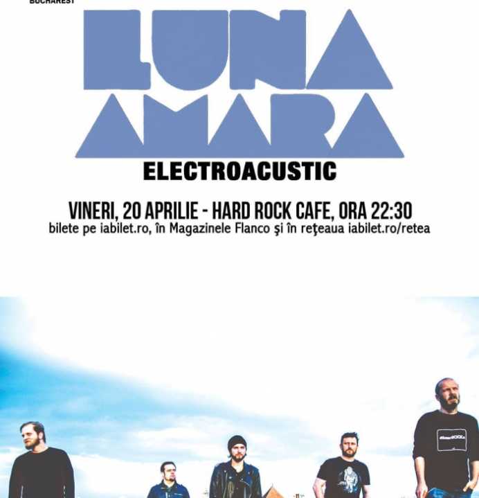 Concert Luna Amara Electro Acustic la Hard Rock Cafe