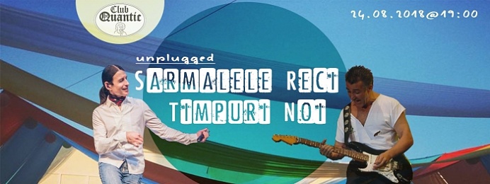 Concert unplugged Sarmalele Reci și Timpuri Noi în Club Quantic, București