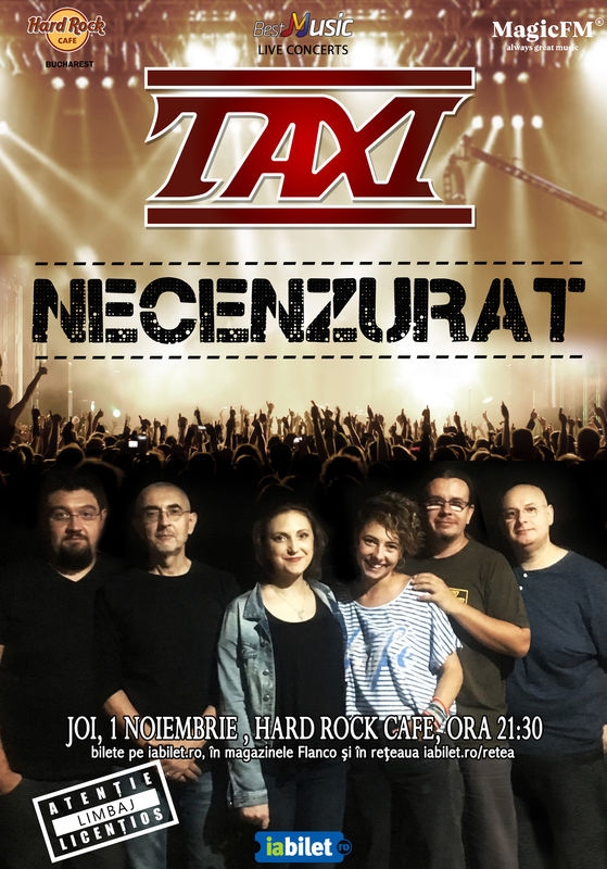 Concert TAXI - Necenzurat la Hard Rock Cafe, Bucuresti