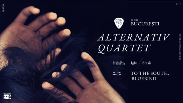 Concert Alternativ Quartet și To the South, Bluebird în Club Control