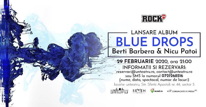 Berti Barbera & Nicu Patoi lansează Blue Drops la unteatru