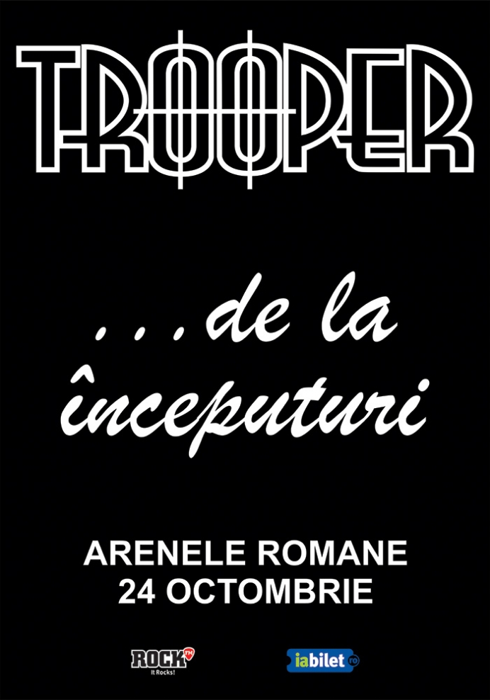 Concert Trooper la Arenele Romane - De la începuturi