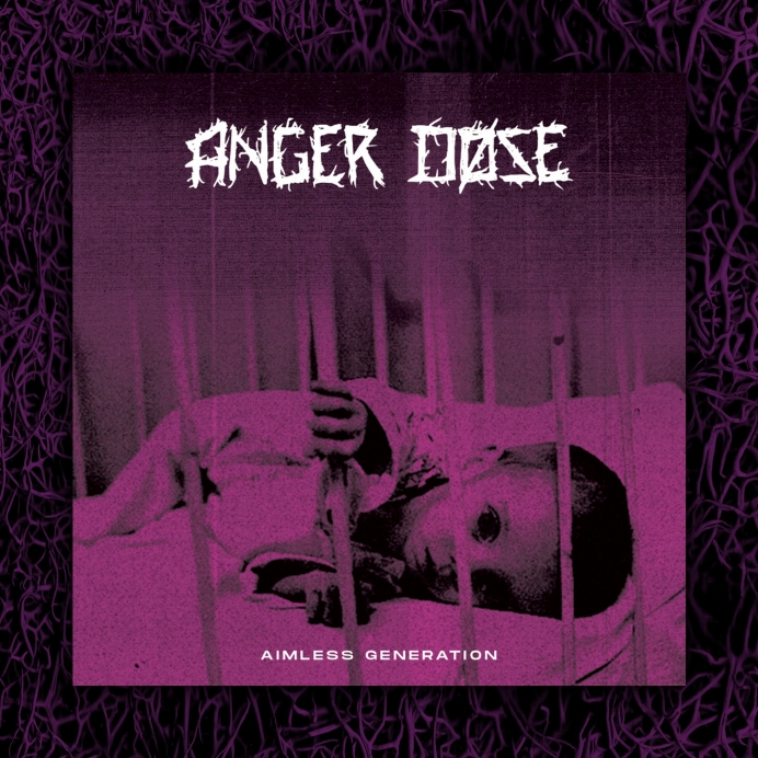 Anger Dose a lansat albumul de debut Aimless Generation