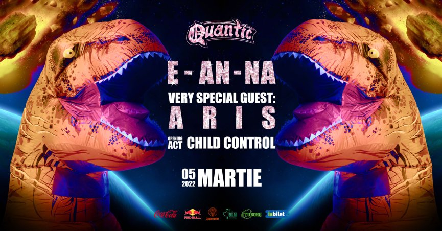 Concert E-AN-NA si Child Control în Club Quantic