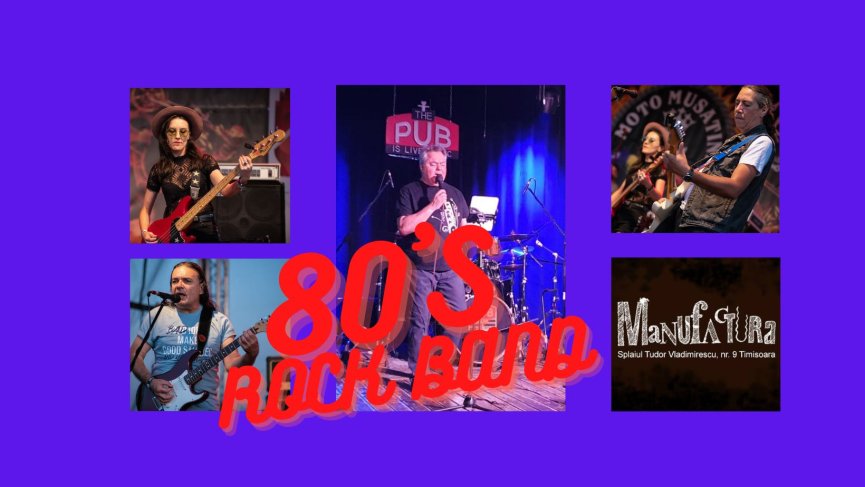 Hituri rock ale anilor 80 LIVE în Manufactura, cu trupa 80’ ROCK BAND