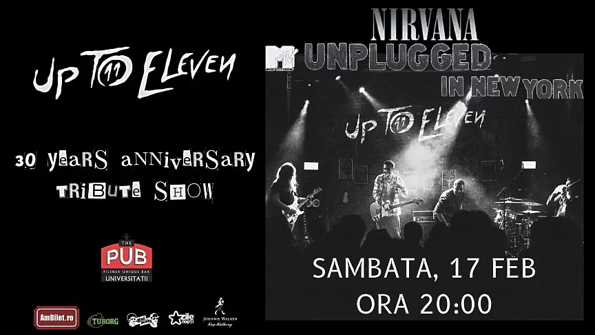 Up To Eleven prezinta Nirvana Tribute - MTV unplugged in New York - in The Pub Universitatii