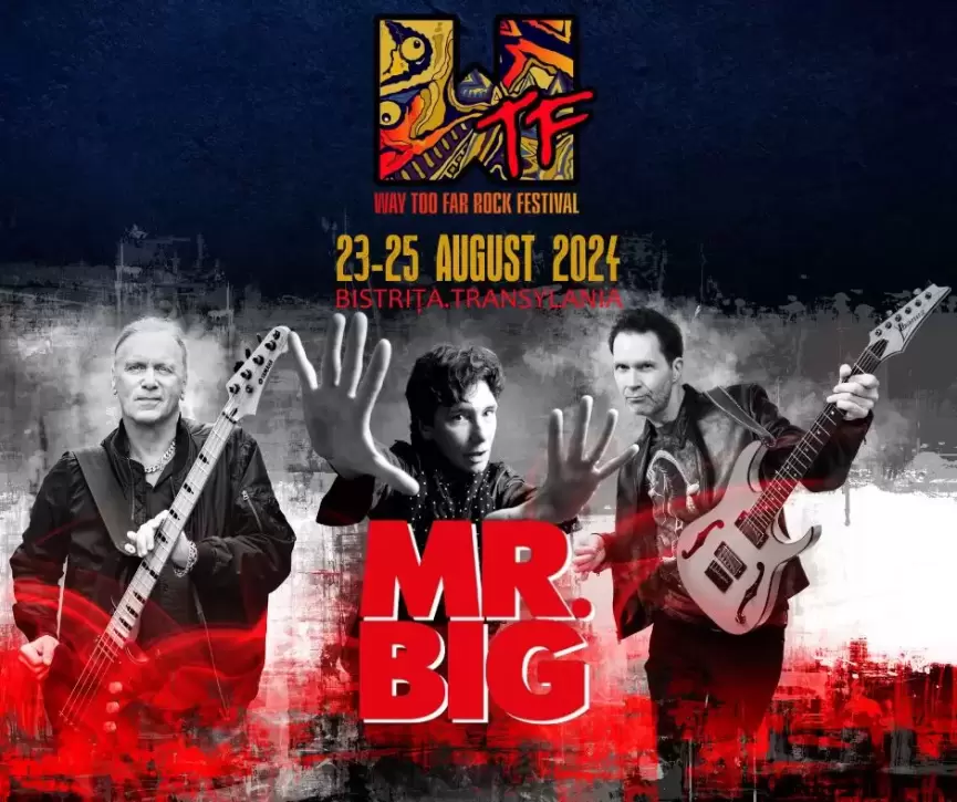 Mr. Big anuntat la WTF - Way Too Far Rock Festival 2024