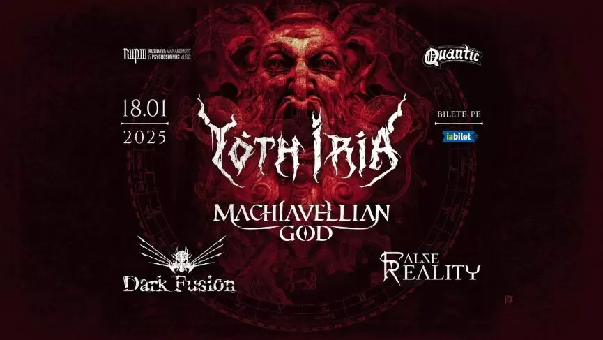 2. Concert Yoth Iria, Machiavellian God, Dark Fusion și False Reality în Club Quantic