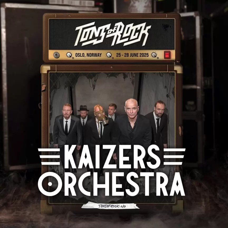 Kaizer Orchestra anuntati pentru Tons of Rock 2025