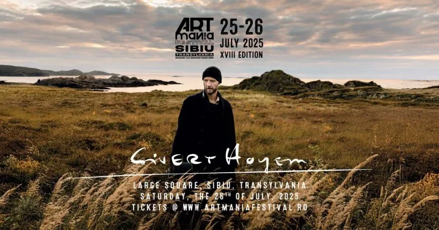 Sivert Hoyem la ARTmania Festival 2025