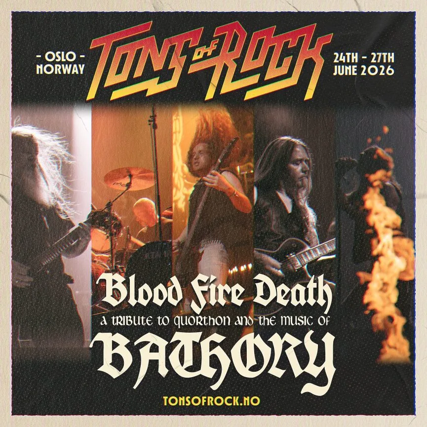Blood Fire Death - A Tribute to Quorthon and the Music of Bathory - o apariție foarte specială la Tons of Rock