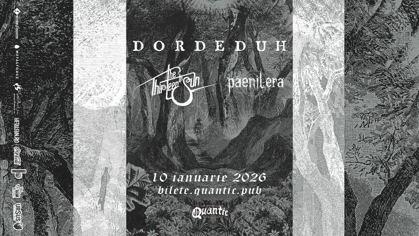 Concert Dordeduh, The Thirteenth Sun și Pâenil Era în club Quantic