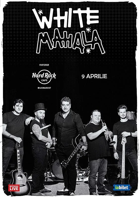 Concert White Mahala la Hard Rock Cafe din Bucuresti
