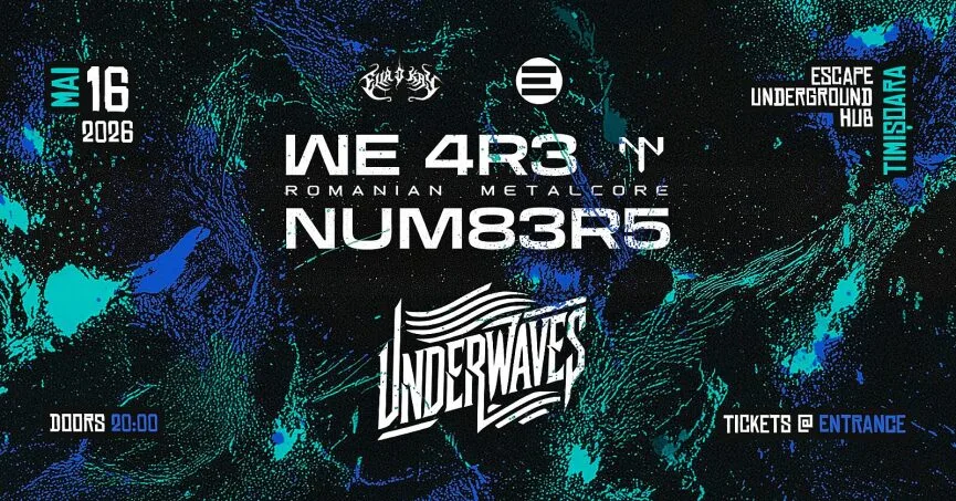 Concert W3 4R3 NUM83R5 și Underwaves în Escape Underground Hub din Timișoara
