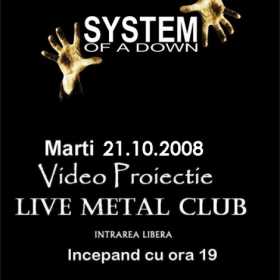 Videoproiectie System of a Down in Live Metal Club