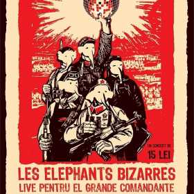 Concert Les Elephantes Bizarres in El Grande Comandante