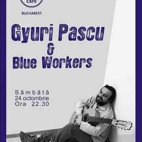 Ioan Gyuri Pascu si Blue Workers la Had Rock Cafe