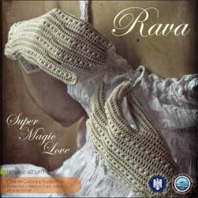 SUPER MAGIC LOVE - trupa RAVA lanseaza albumul de debut