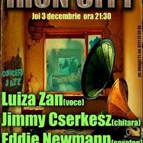 Concert Luiza Zan, Jimmy Cserkesz si Eddie Newmann in club Iron City