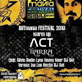 ARTmania Festival 2010 Warm Up cu ACT si Tiarra in club Fabrica