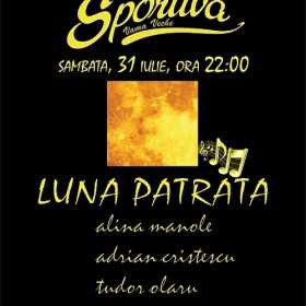 Concert Luna Patrata in Baza Sportiva