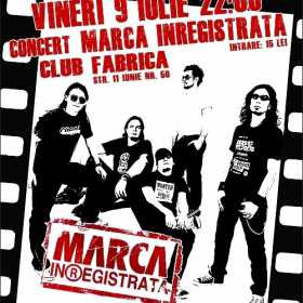 Concert MARCA INREGISTRATA in Club Fabrica