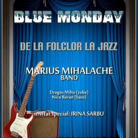 Blue Monday cu Marius Mihalache in Hard Rock Cafe