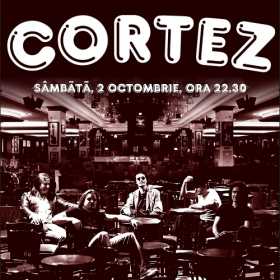 Concert al trupei CORTEZ in Hard Rock Cafe pe 2 octombrie 2010