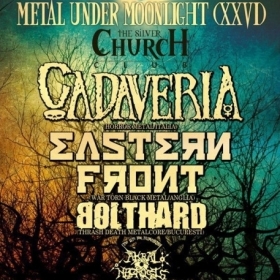 CADAVERIA, Eastern Front, Bolthard, Akral Necrosis (Metal Under Moonlight XXVI, 04.11.2010)