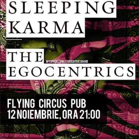 Concert My Sleeping Karma si The Egocentrics in Flying Circus Pub