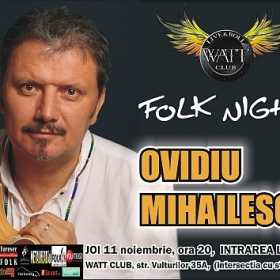 Folk Night cu Ovidiu Mihailescu in club Watt