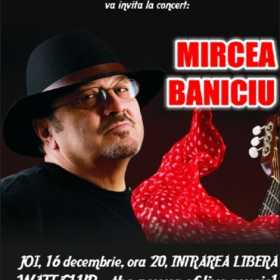 Concert Mircea Baniciu in Watt Club