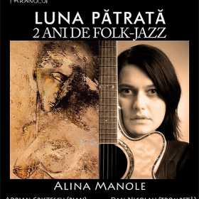 2 ani de Luna Patrata cu Alina Manole in Clubul Taranului din Bucuresti