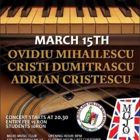 Concert Ovidiu Mihailescu, Cristi Dumitrascu si Adrian Cristescu in clubul Mojo Brit Room
