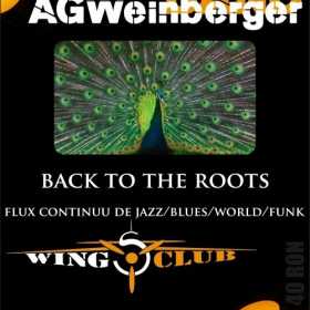 Back to the roots cu AG Weinberger Band in Wings Club