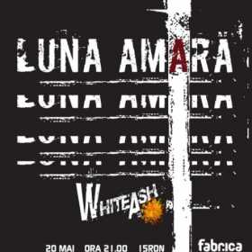 Concert Luna Amara si White Ash in club Fabrica