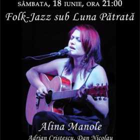 Folk-Jazz sub Luna Patrata cu Alina Manole in Clubul Taranului